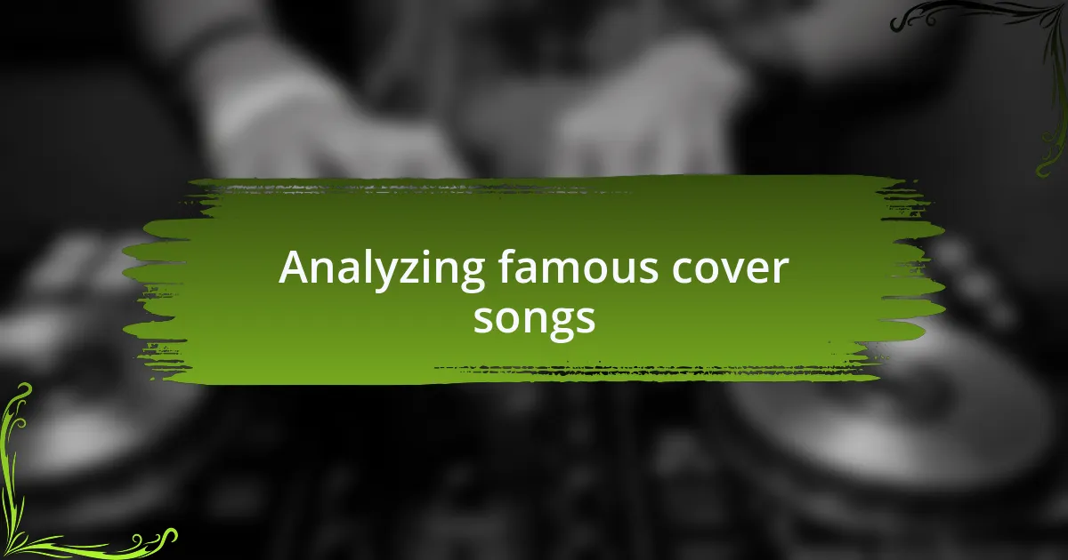Analyzing famous cover songs