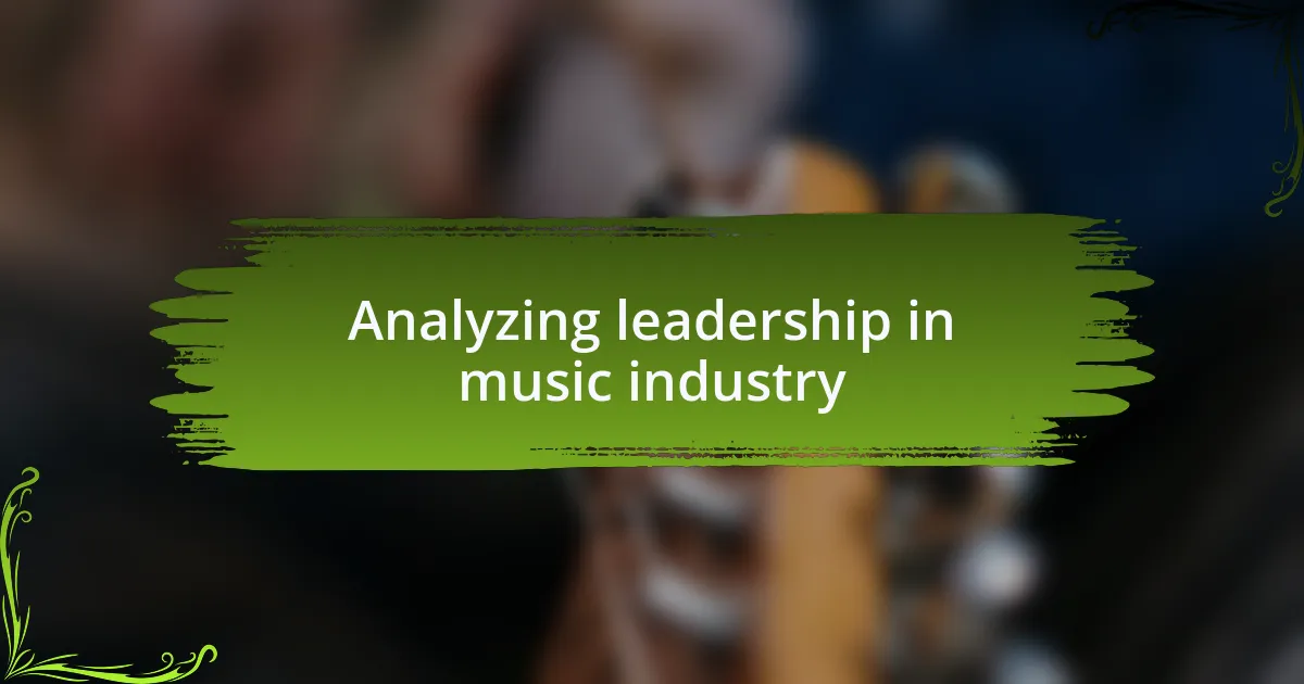 Analyzing leadership in music industry