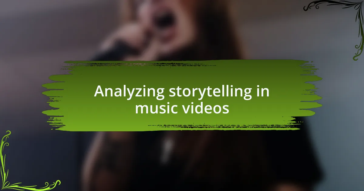 Analyzing storytelling in music videos