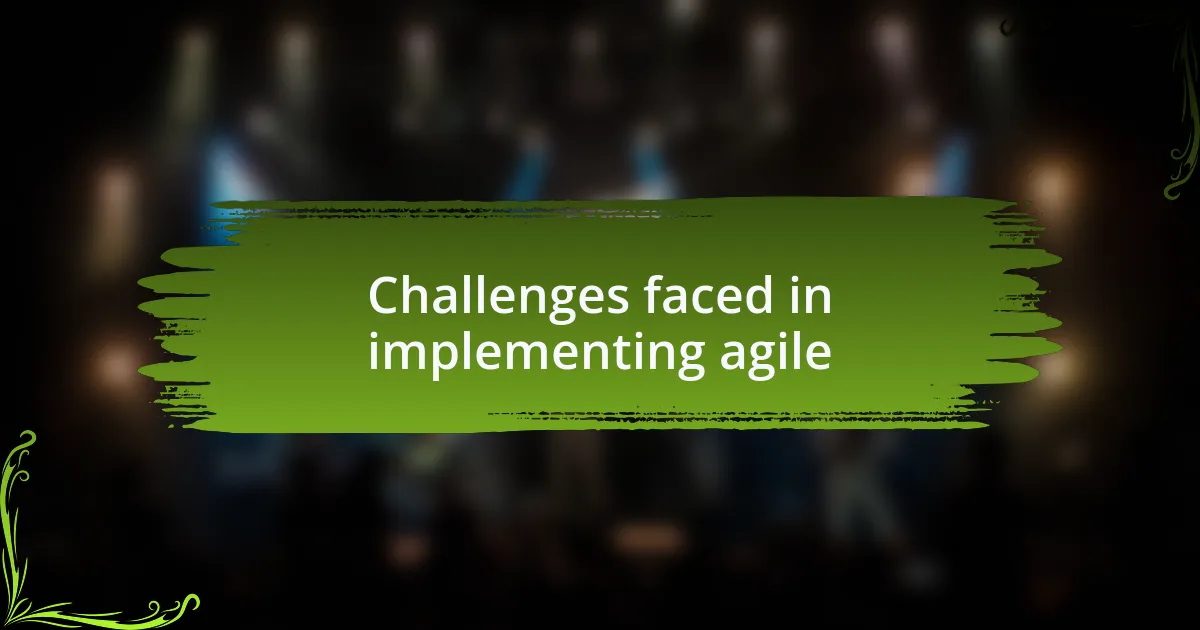 Challenges faced in implementing agile