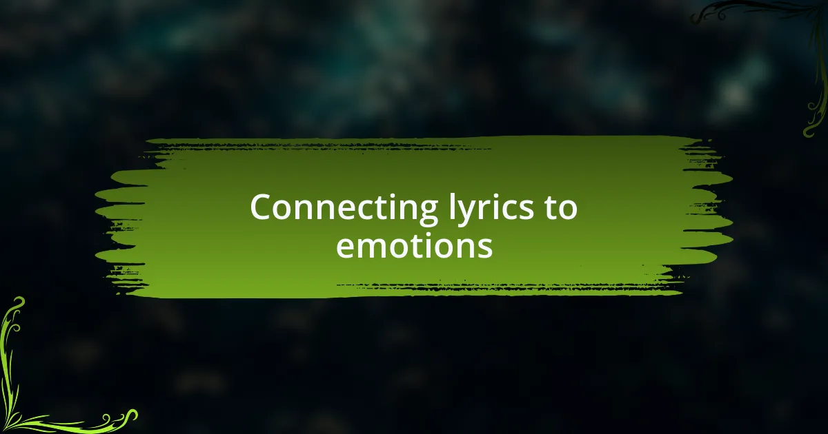 Connecting lyrics to emotions