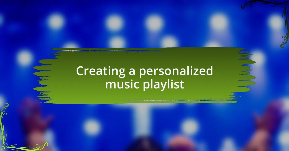 Creating a personalized music playlist