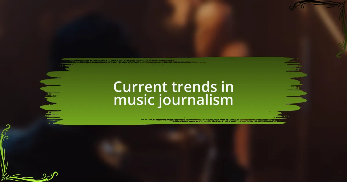 Current trends in music journalism