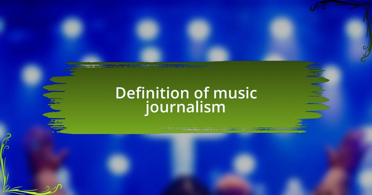 Definition of music journalism