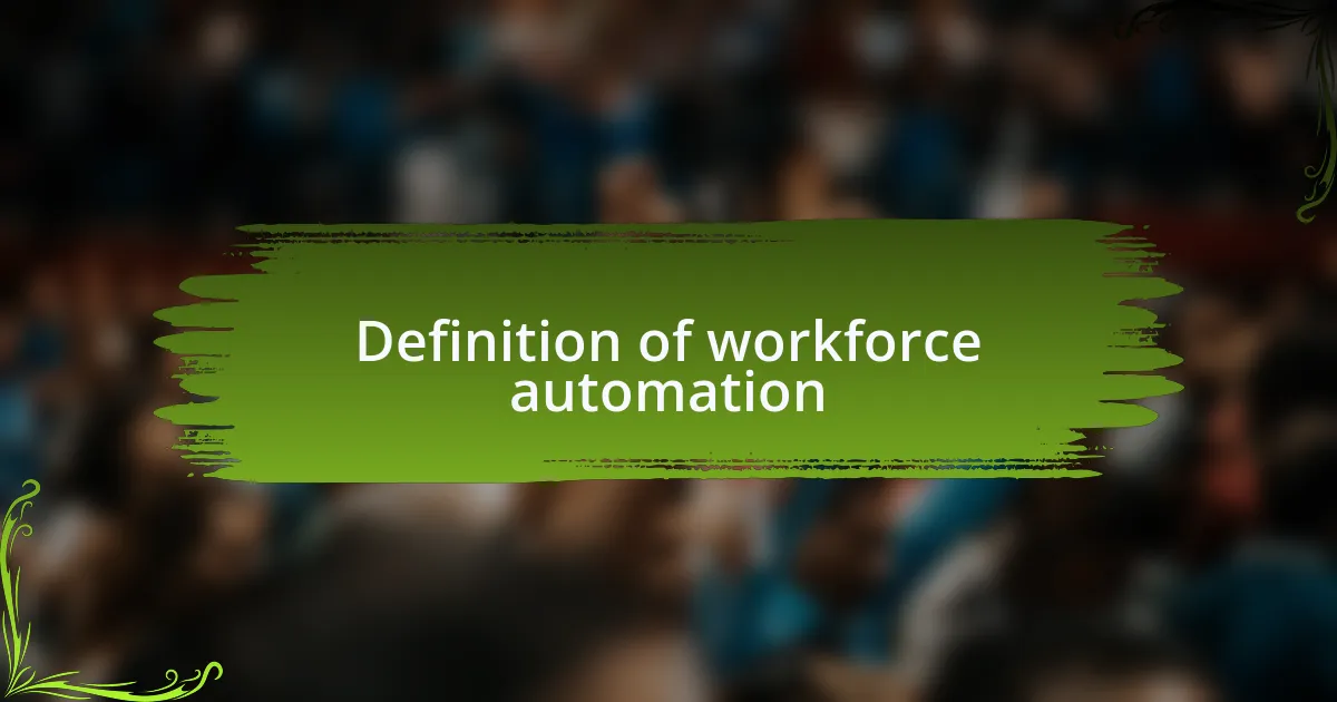 Definition of workforce automation