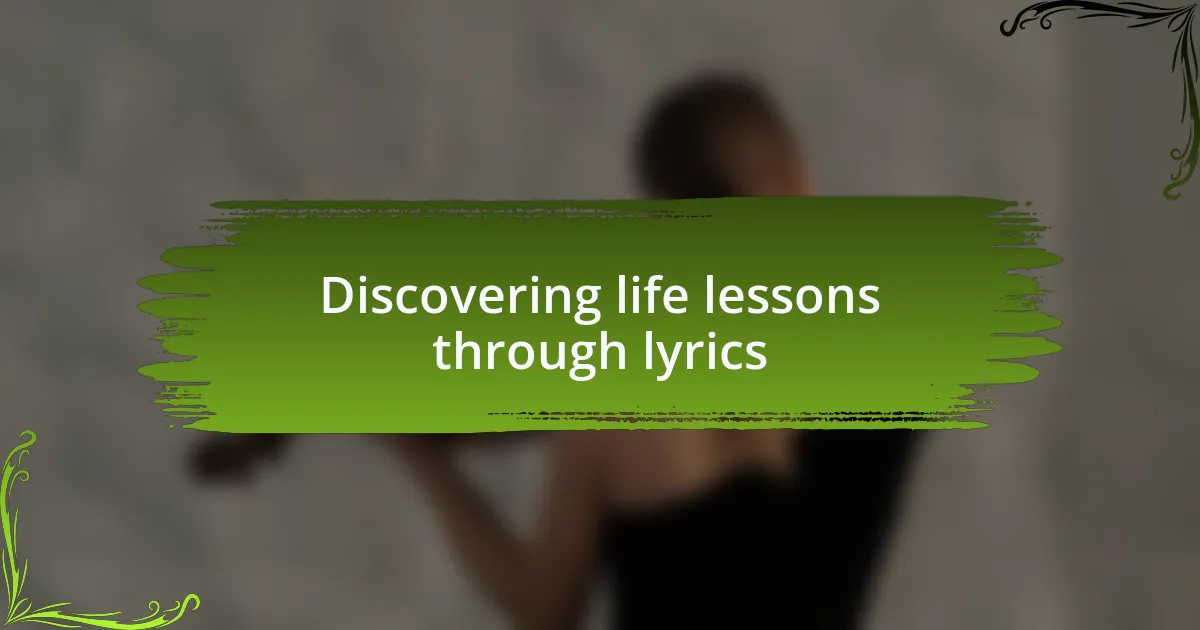 Discovering life lessons through lyrics