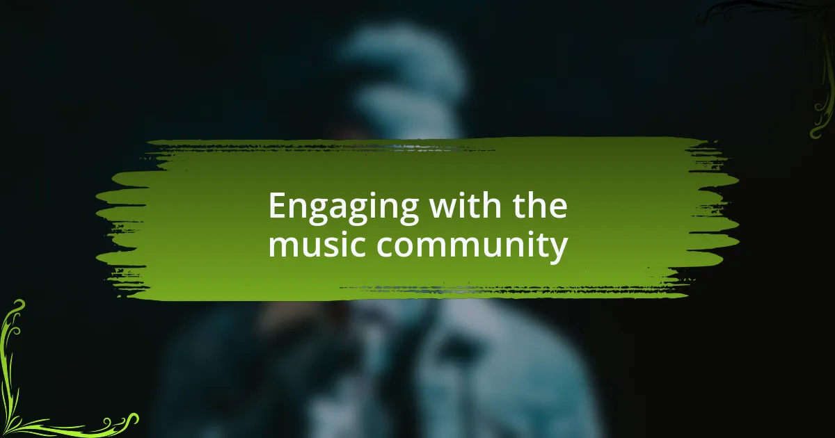 Engaging with the music community