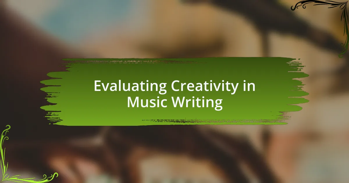 Evaluating Creativity in Music Writing