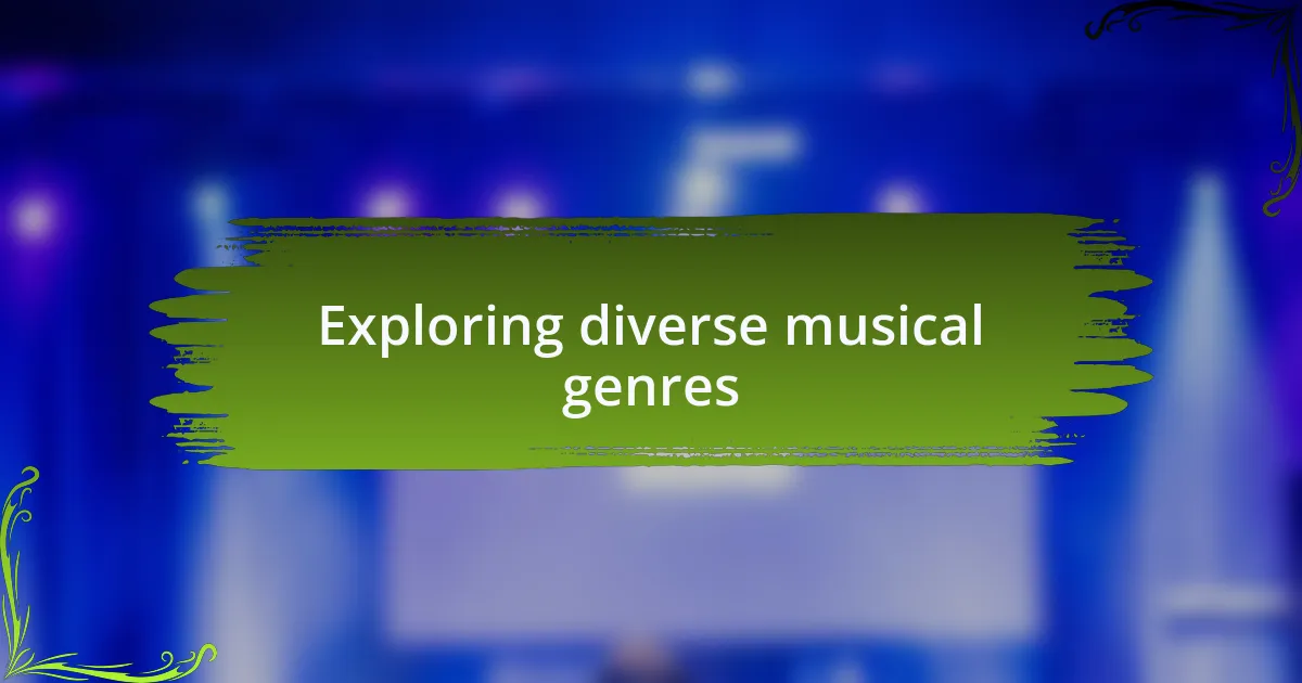Exploring diverse musical genres