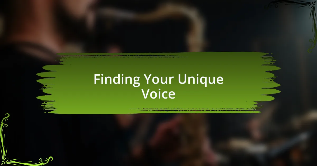 Finding Your Unique Voice