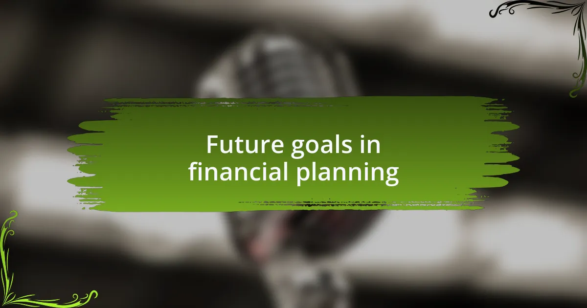 Future goals in financial planning