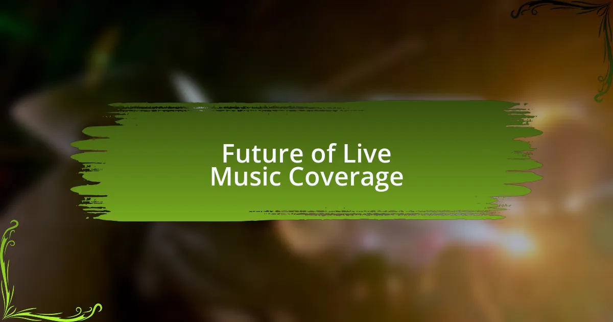 Future of Live Music Coverage