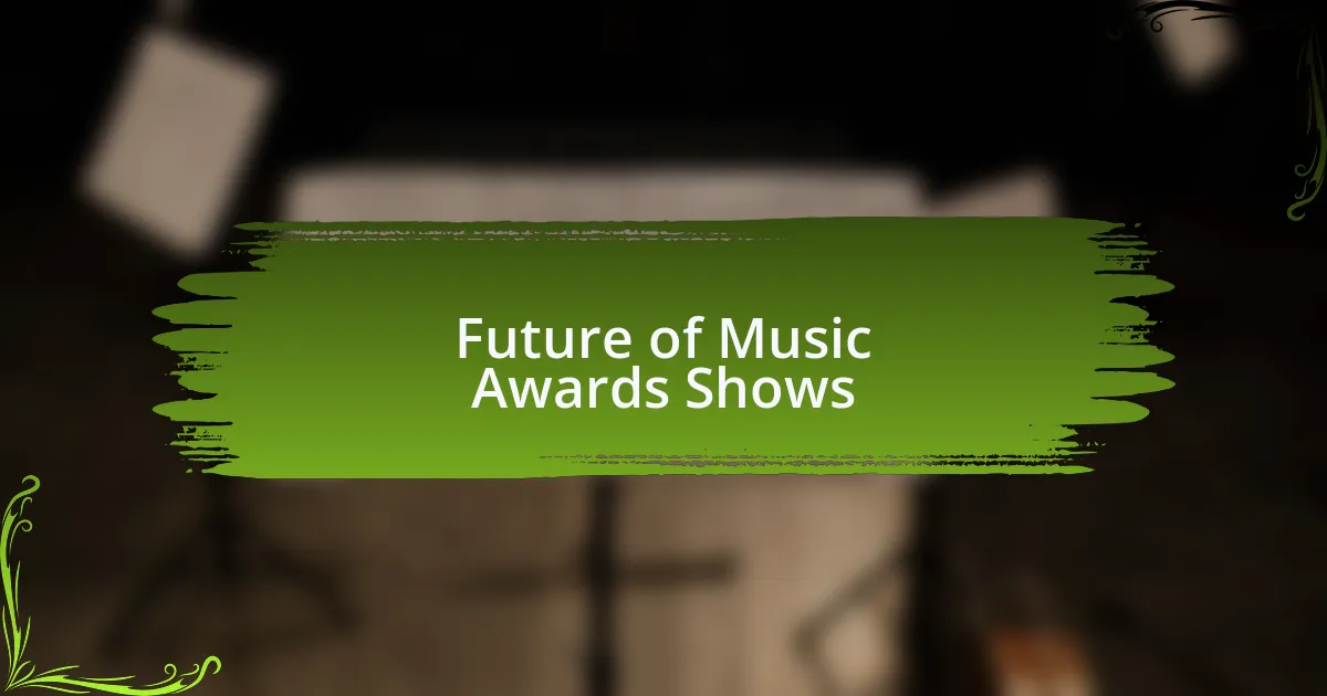 Future of Music Awards Shows