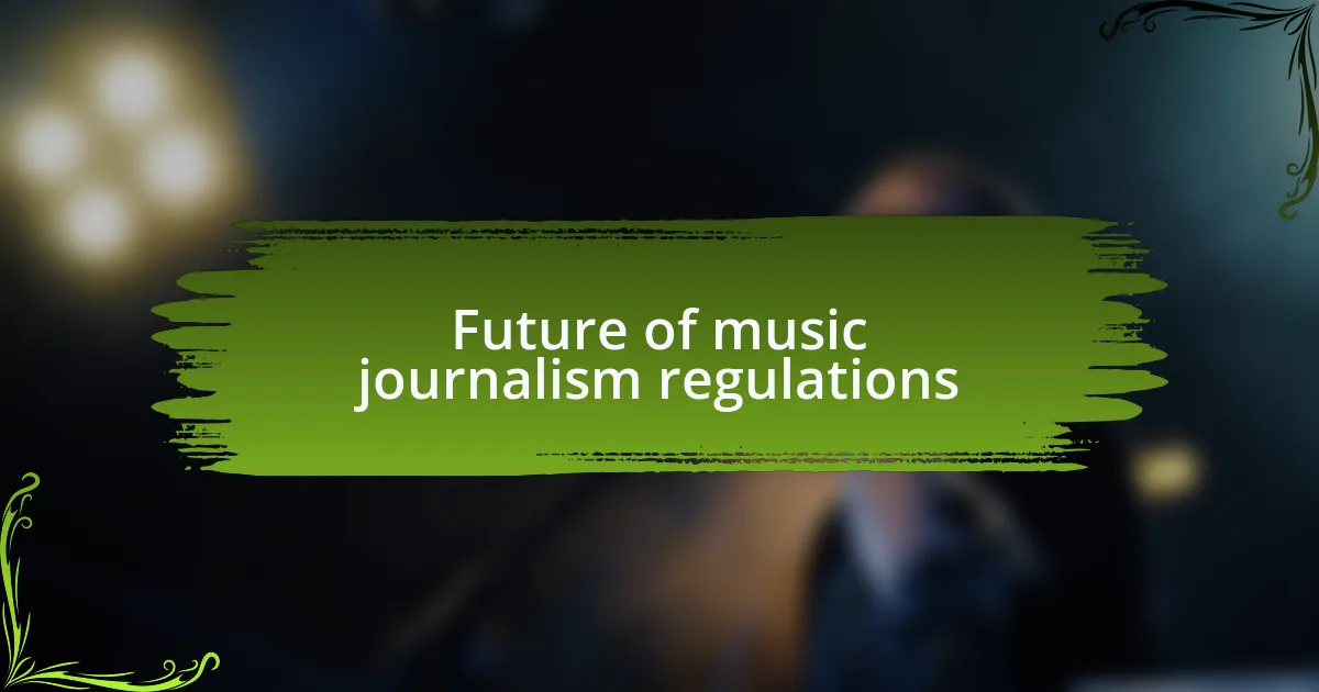 Future of music journalism regulations