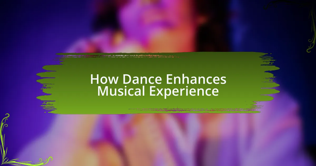 How Dance Enhances Musical Experience