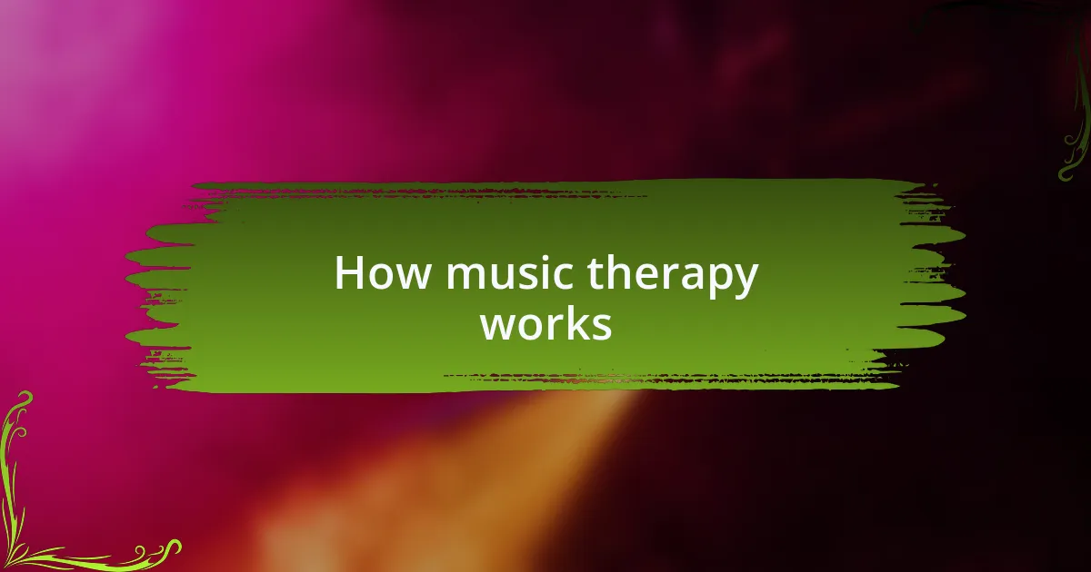How music therapy works