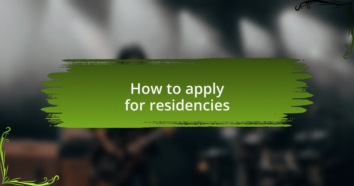 How to apply for residencies