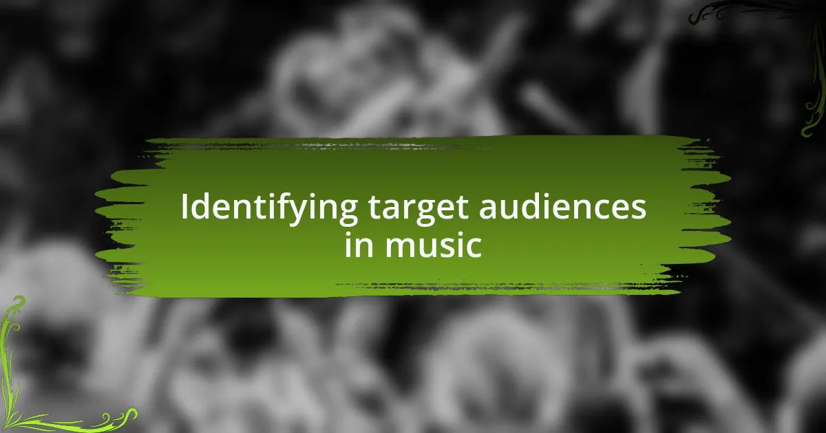Identifying target audiences in music