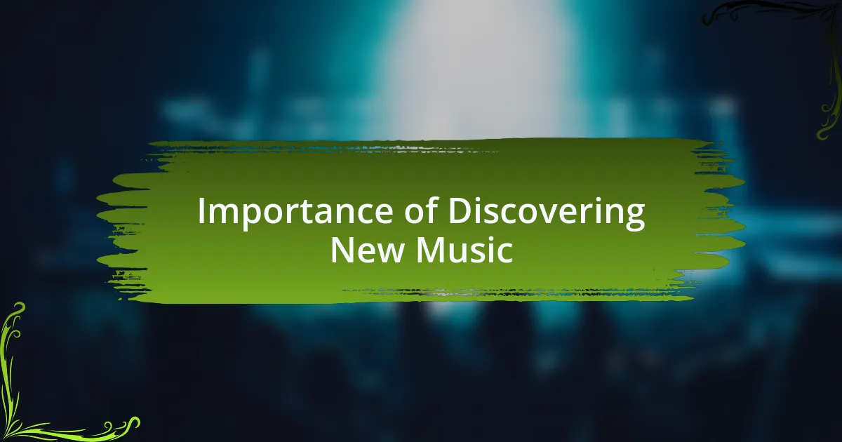 Importance of Discovering New Music