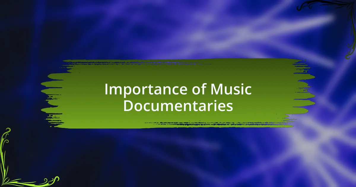 Importance of Music Documentaries