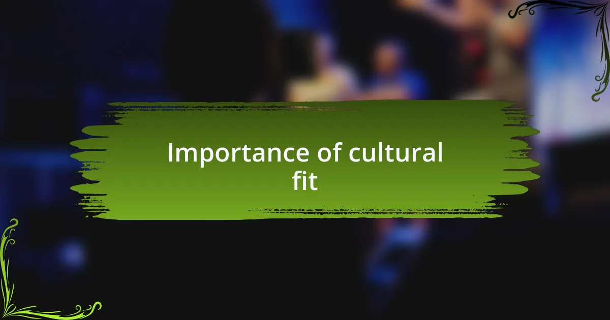 Importance of cultural fit