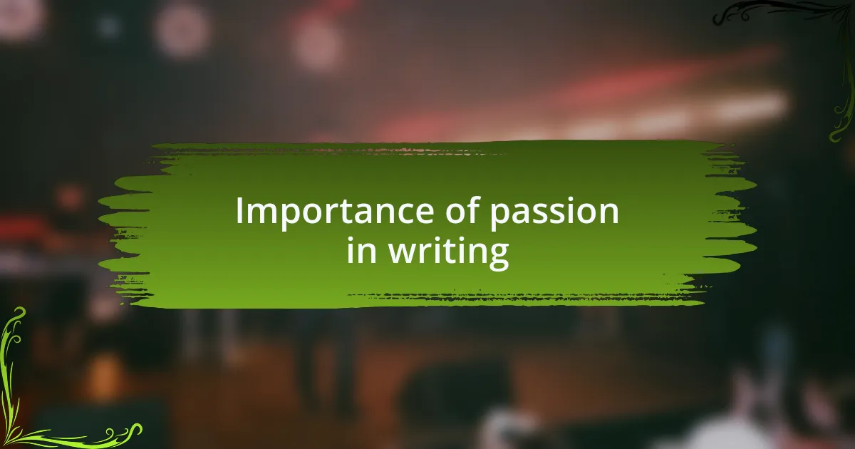 Importance of passion in writing