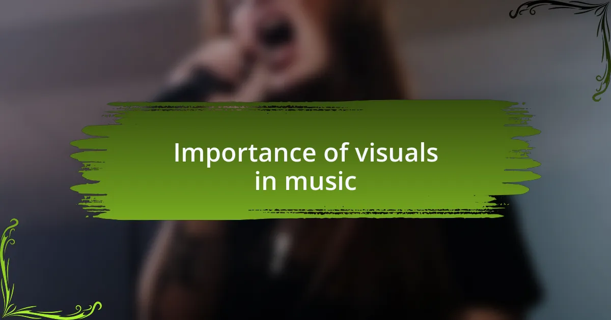 Importance of visuals in music