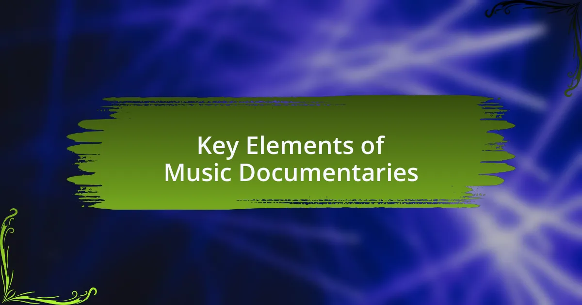 Key Elements of Music Documentaries