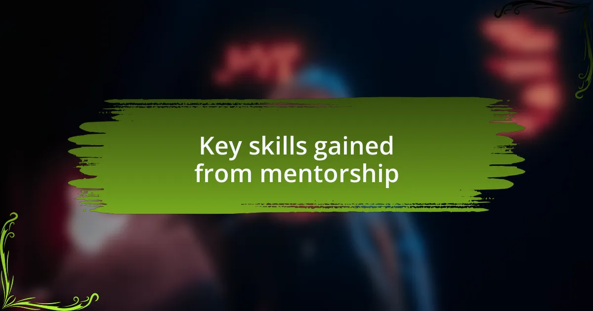 Key skills gained from mentorship