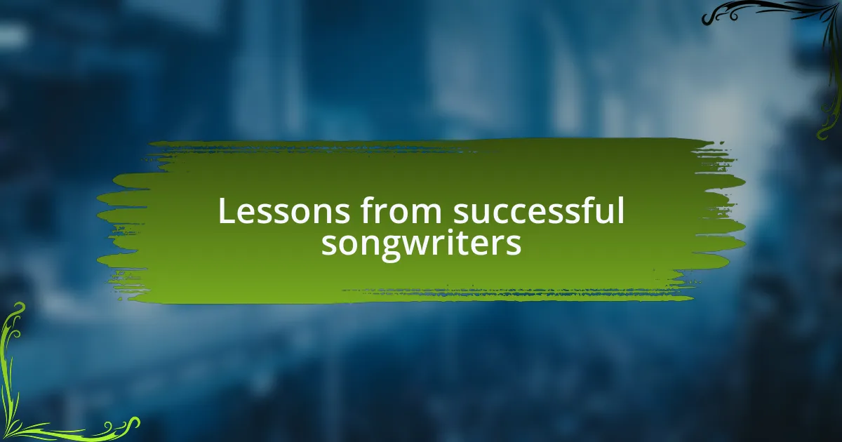 Lessons from successful songwriters