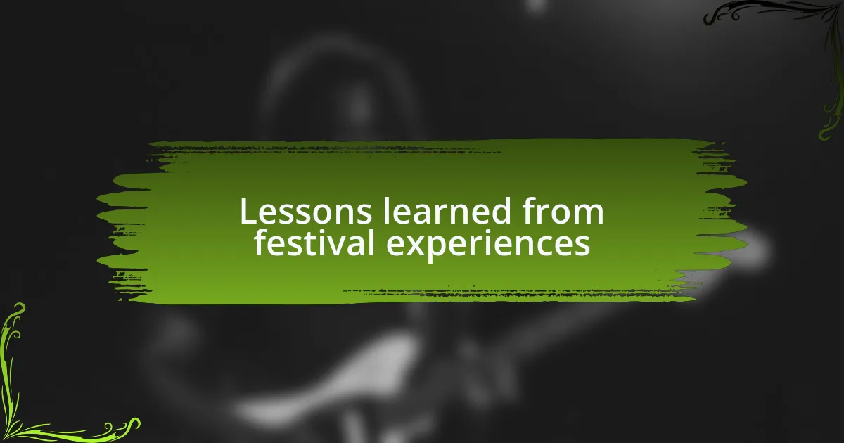 Lessons learned from festival experiences