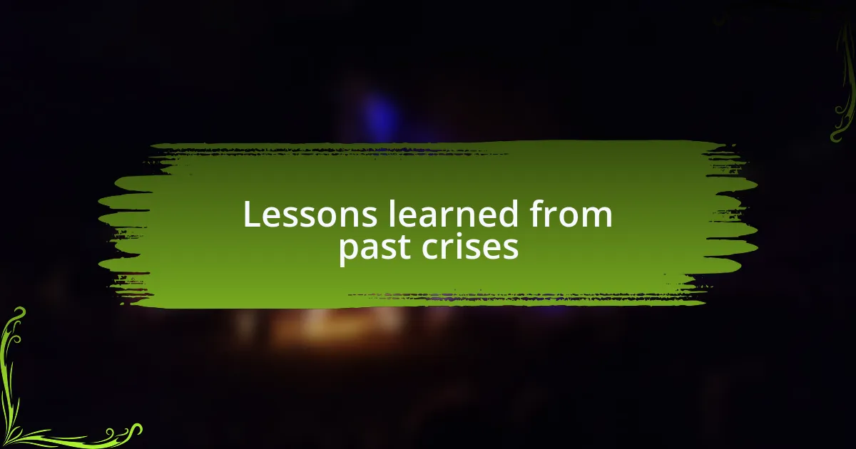 Lessons learned from past crises