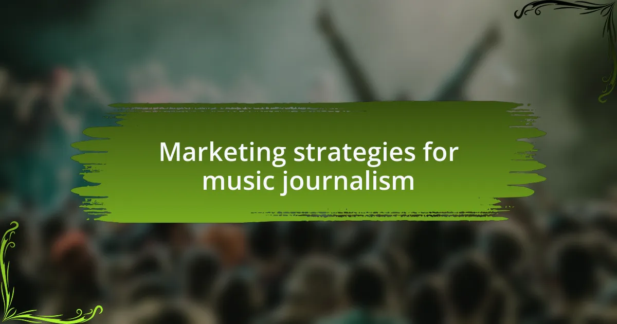 Marketing strategies for music journalism