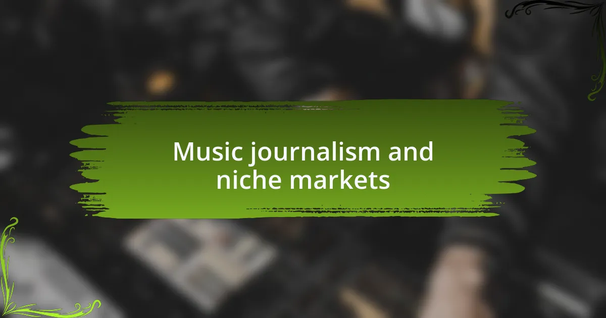Music journalism and niche markets
