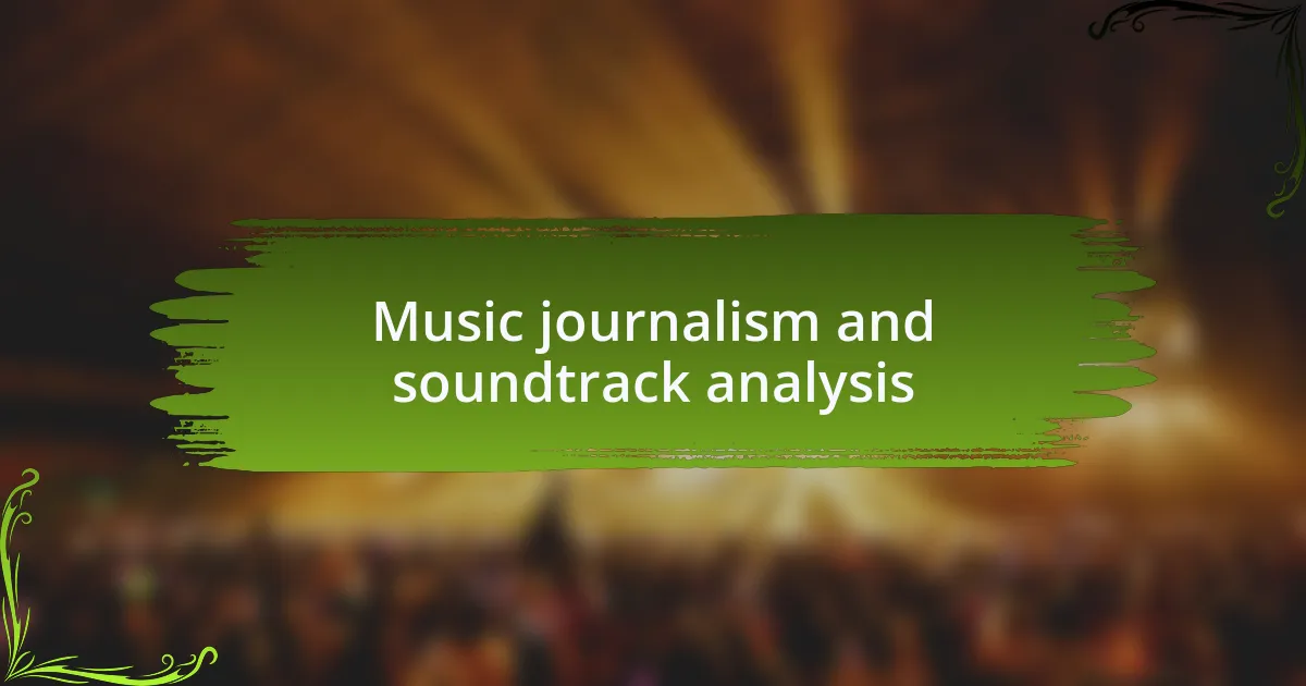 Music journalism and soundtrack analysis