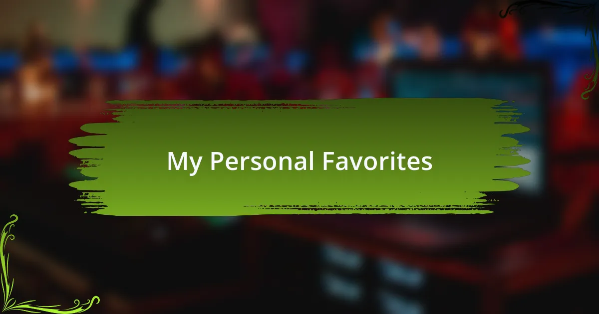 My Personal Favorites