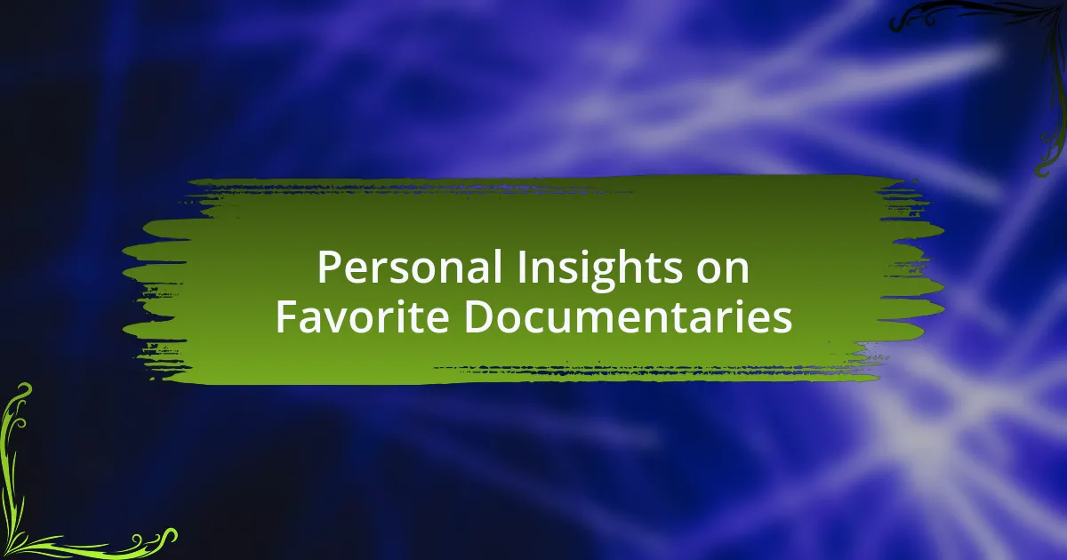 Personal Insights on Favorite Documentaries