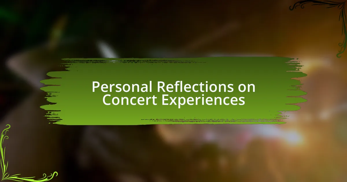 Personal Reflections on Concert Experiences