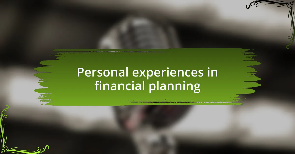 Personal experiences in financial planning