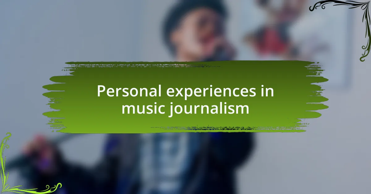 Personal experiences in music journalism