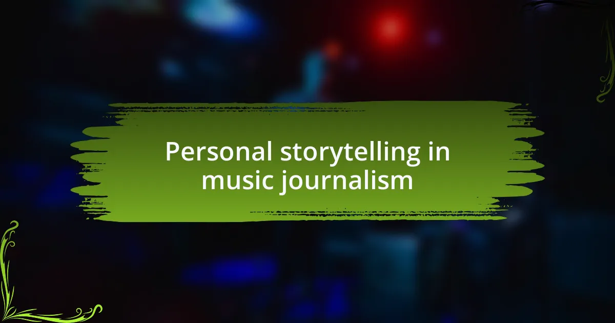 Personal storytelling in music journalism