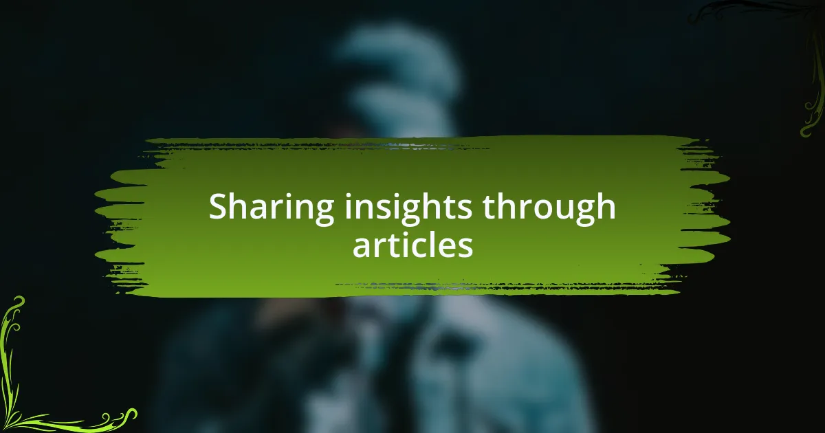 Sharing insights through articles