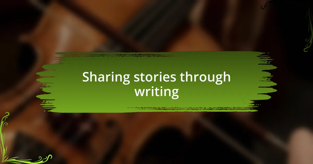 Sharing stories through writing
