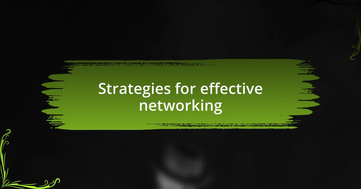 Strategies for effective networking