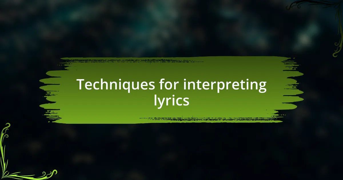 Techniques for interpreting lyrics