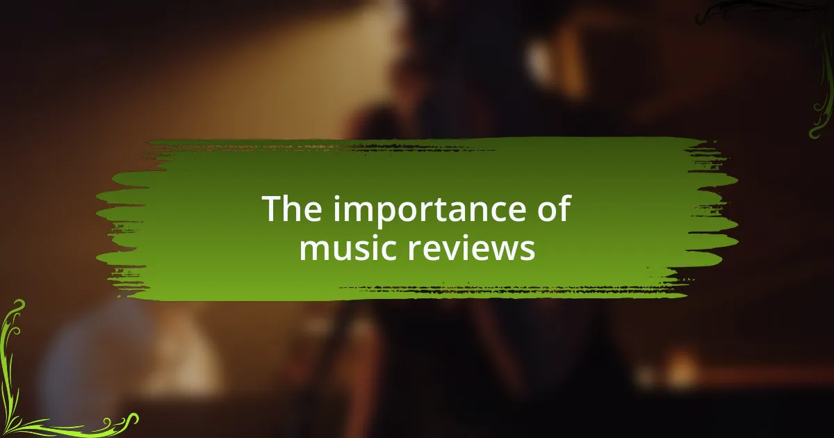 The importance of music reviews