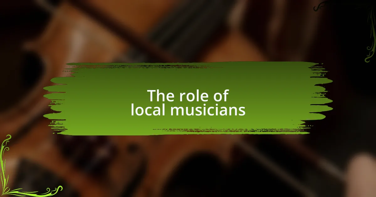 The role of local musicians