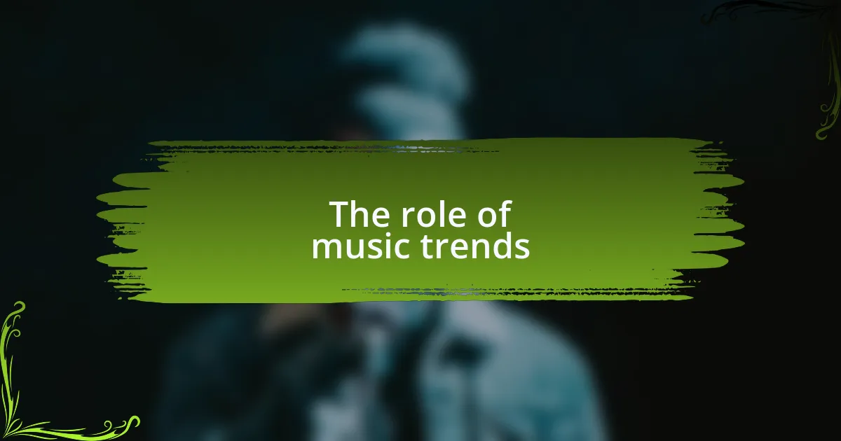 The role of music trends