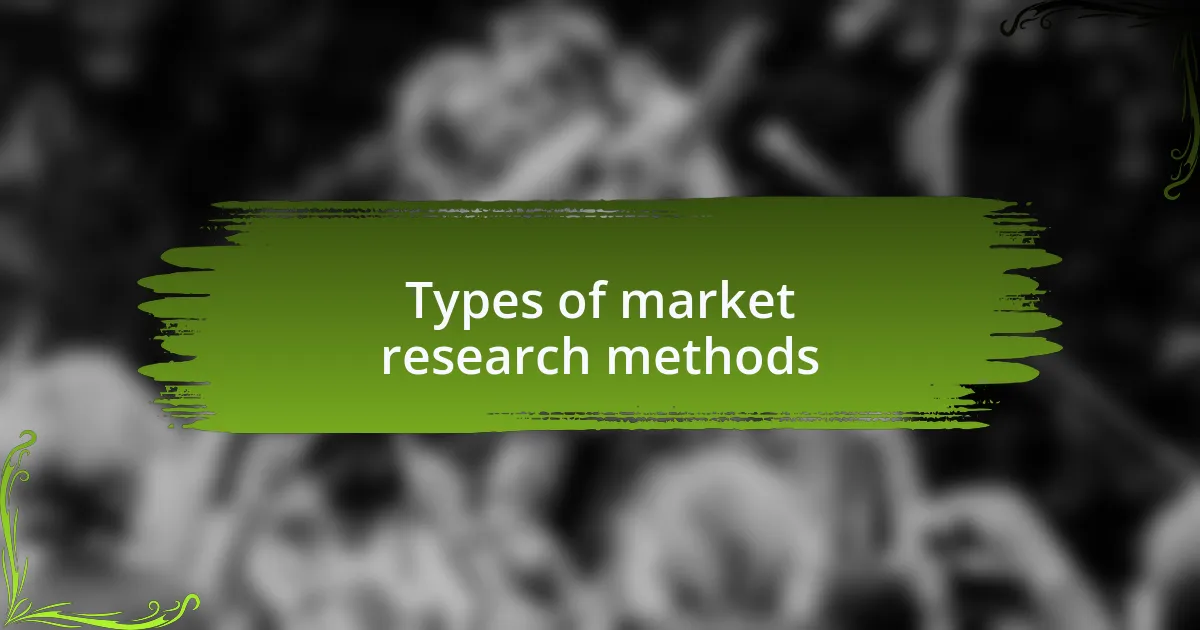 Types of market research methods