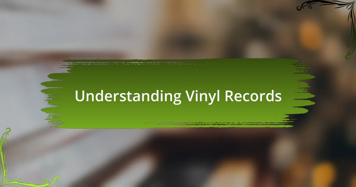 Understanding Vinyl Records